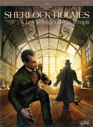 Sherlock Holmes et les voyageurs du temps Tome 1 - La Trame