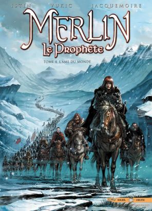 Merlin le prophète tome 4 - l'âme du monde