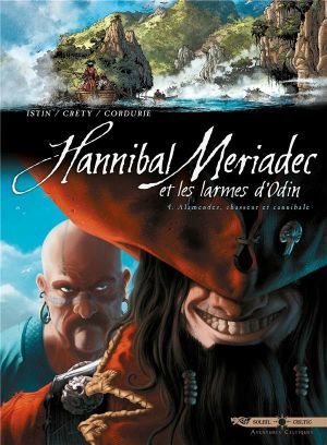 Hannibal Meriadec et les larmes d'Odin tome 4 - Alamendez, chasseur et cannibale