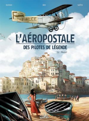 L'Aéropostale - Des pilotes de légende tome 3 - Vachet