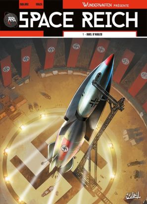 Wunderwaffen présente Space Reich tome 1