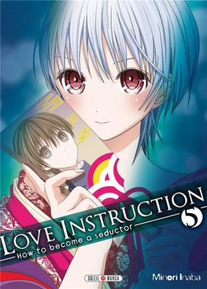 Love Instruction - How to become a seductor tome 5