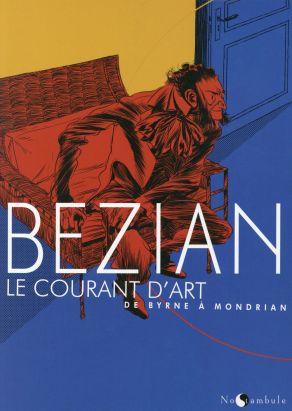 Le Courant d'Art - De Byrne à Mondrian - De Mondrian à Byrne