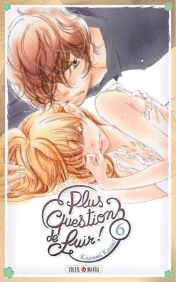 Plus question de fuir ! tome 6