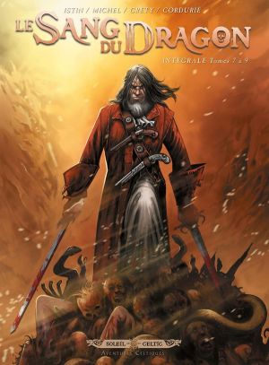 Le sang du dragon - Intégrale tome 7 à tome 9