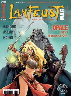 LANFEUST MAG N.208 : Opale ; Next Génération ! Sangre, Aslak, Nains ; Mai 2017