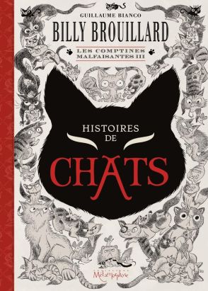 Billy Brouillard - les comptines malfaisantes tome 3
