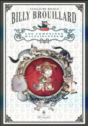 Billy Brouillard - les comptines malfaisantes tome 3 (sous coffret)
