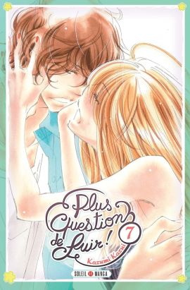 Plus question de fuir ! tome 7