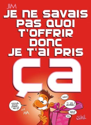Je ne savais pas quoi t'offrir donc je t'ai pris ça (nouvelle édition)