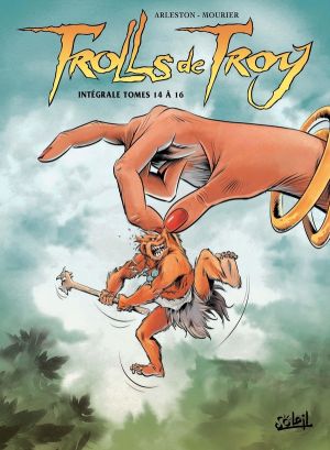 Trolls de troy - intégrale tomes 14 à 16