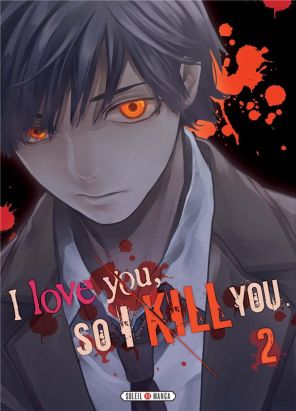 I love you so i kill you tome 2