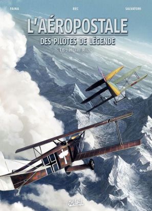 L'aéropostale - des pilotes de légende tome 6