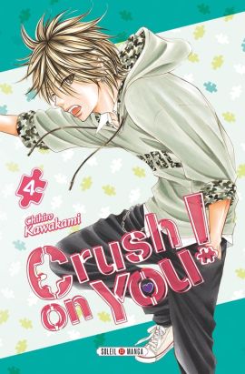 Crush on you ! tome 4