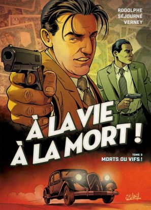 À la vie à la mort tome 3