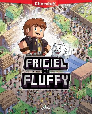 Frigiel et Fluffy - Cherche