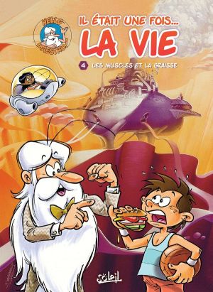 Il était une fois la vie tome 4 - Les muscles et la graisse