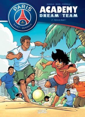 PSG academy dream team tome 2 - Paris do Brasil !