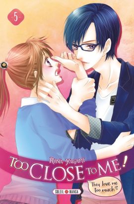 Too close to me ! tome 5
