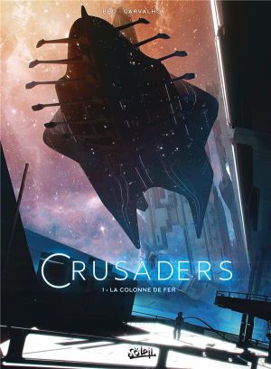 Crusaders tome 1