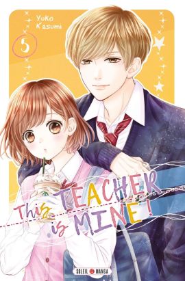 This teacher is mine ! tome 5
