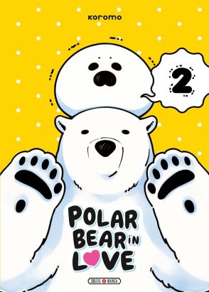 A polar bear in love tome 2 A polar bear in love tome 2