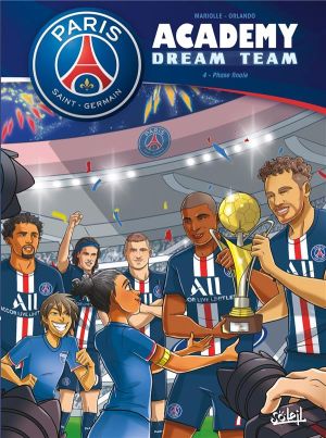Paris Saint-Germain Academy - dream team tome 4