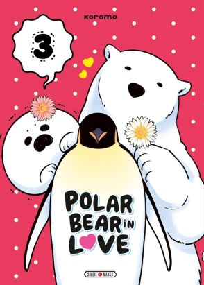 A polar bear in love tome 3 A polar bear in love tome 3