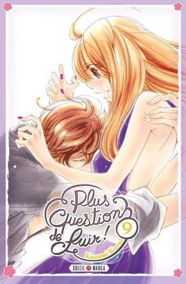 Plus question de fuir ! tome 9