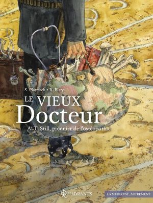 Le vieux docteur A. T. Still, pionnier de l'ostéopathie