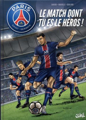 Paris Saint-Germain : le match dont tu es le héros !