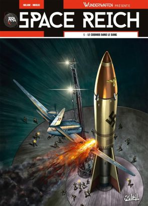 Wunderwaffen presente space reich tome 5