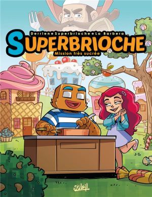 Superbrioche tome 1