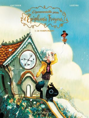 L'épouvantable peur d'Épiphanie Frayeur tome 2