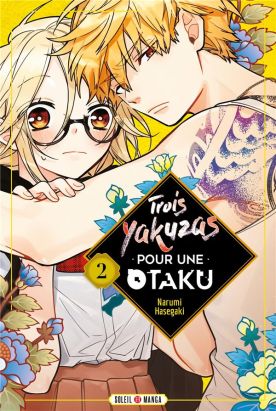 Trois yakuzas pour une otaku tome 2