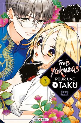 Trois yakuzas pour une otaku tome 3