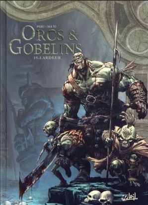 Orcs & gobelins tome 15