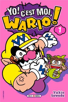 Yo ! c'est moi, Wario ! tome 1 Yo ! c'est moi, Wario ! tome 1