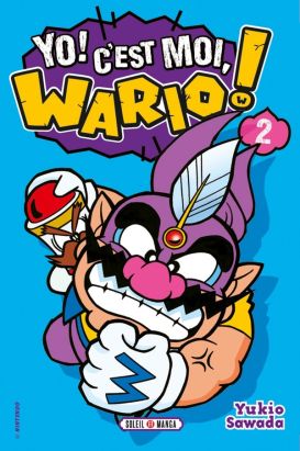 Yo ! c'est moi, Wario ! tome 2