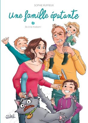 Une famille épatante tome 1