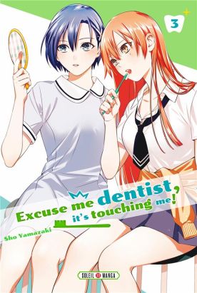 Excuse-me dentist, it's touching me ! tome 3 Excuse-me dentist, it's touching me ! tome 3
