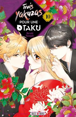 Trois yakuzas pour une otaku tome 10