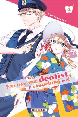 Excuse me dentist, it's touching me ! tome 4