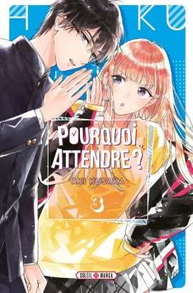 Pourquoi attendre ? tome 3