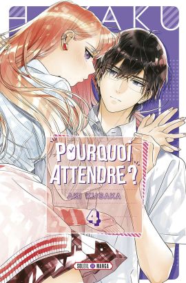 Pourquoi attendre ? tome 4