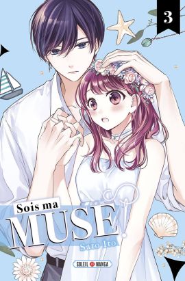 Sois ma muse ! tome 3
