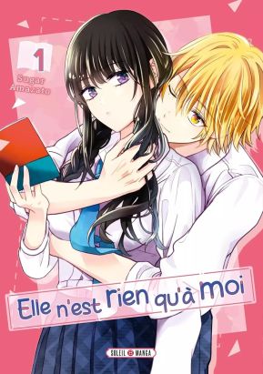 Elle n'est rien qu'à moi ! tome 1