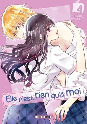 Elle n'est rien qu'à moi ! tome 4
