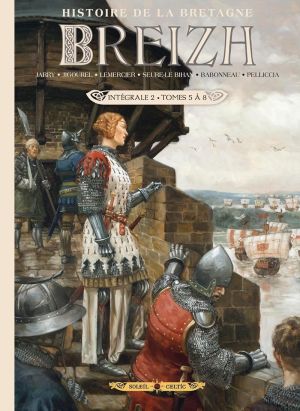 Breizh - histoire de la Bretagne - intégrale tomes 5 à 8 Breizh - histoire de la Bretagne - intégrale tomes 5 à 8