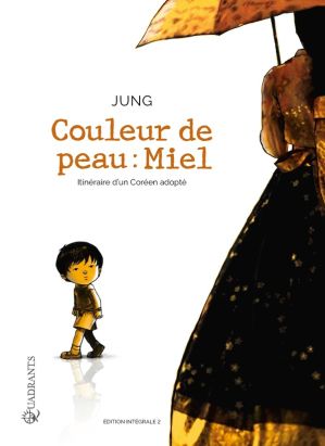 Couleur de peau : miel - intégrale tomes 3 et 4